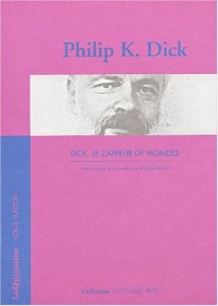 Dick, le zappeur de mondes