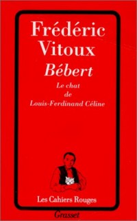 Bébert : Le chat de Louis-Ferdinand Céline