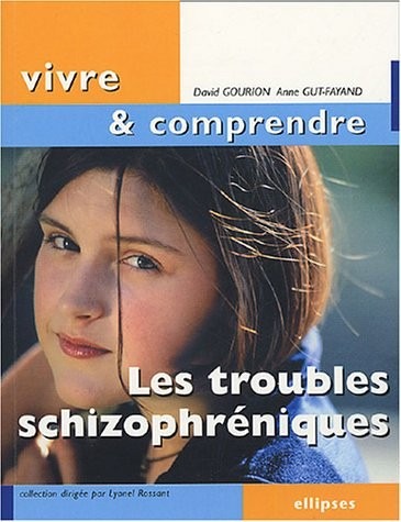 Les troubles schizophréniques
