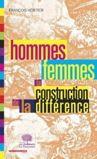 Hommes, femmes : la construction de la différence