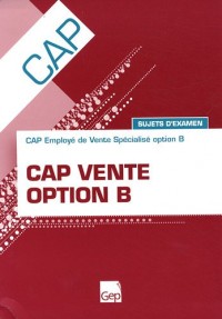 CAP Vente option B : Sujets d'examen