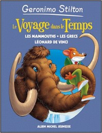 Le Voyage dans le temps - tome 3: Les mammouths - les grecs - Léonard de Vinci