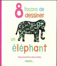 8 façons de dessiner un éléphant