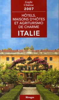 Hôtels, maisons d'hôtes et agriturismo de charme en Italie
