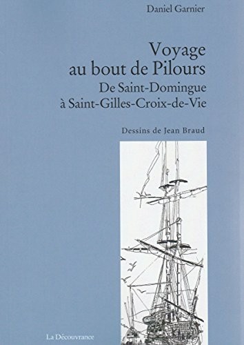 Voyage au bout de Pil'ours, de Saint-Domingue à Saint-Gilles-Croix-de-Vie