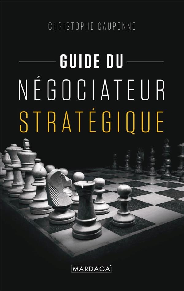 Petit guide du négociateur stratégique