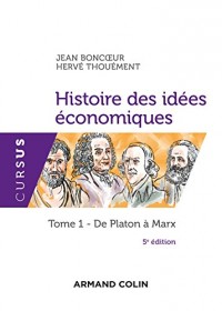 Histoire des idées économiques - 5e éd. - Tome 1 : De Platon à Marx