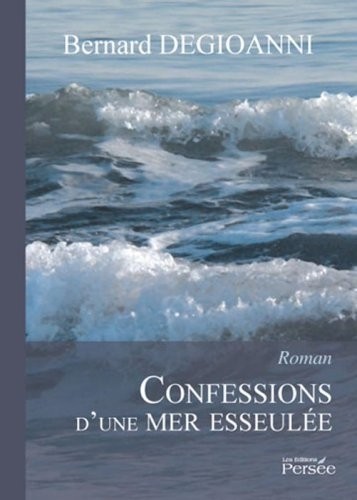 Confessions d'une mer esseulée