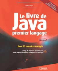Le livre de Java premier langage : Avec 99 exercices corrigés