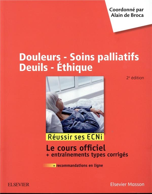 Douleurs - Soins palliatifs - Deuils - Ethique: Réussir les ECNi