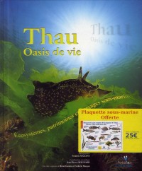 Thau, oasis de vie : Ecosystèmes, patrimoines et paysages sous-marins