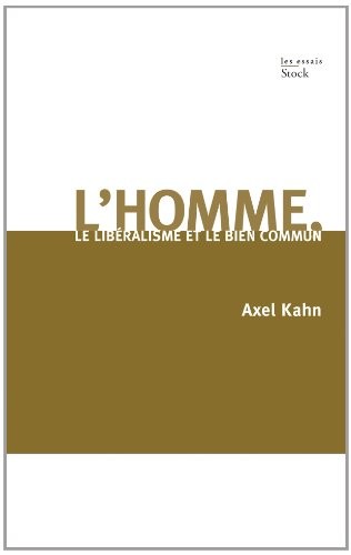 L'homme. le libéralisme et le bien commun