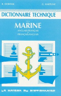 Dictionnaire technique de la marine : Edition bilingue français-anglais