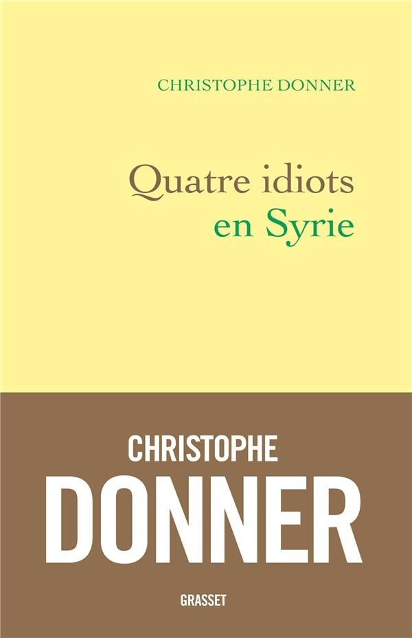 Quatre idiots en Syrie