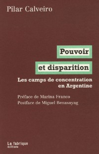 Pouvoir et disparition : Les camps de concentration en Argentine