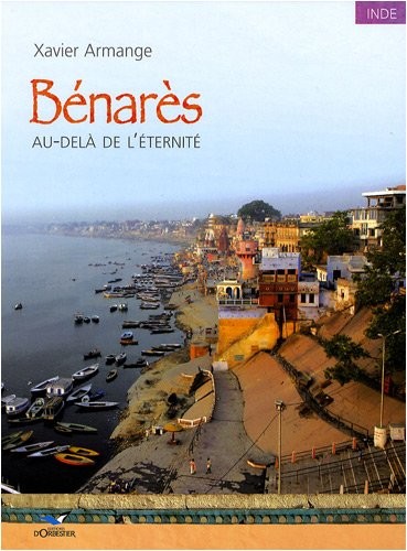 Bénarès : Au delà de l'éternité