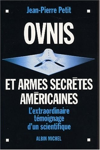 OVNIS et armes secrètes américaines : L'extraordinaire témoignage d'un scientifique