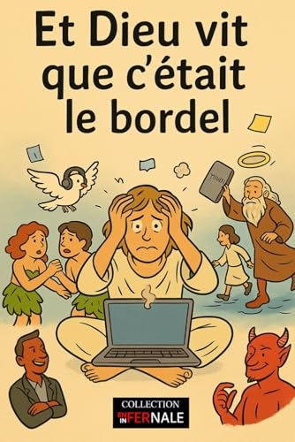 Et Dieu vit que c'était le bordel