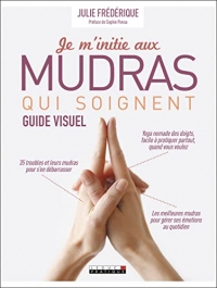 Je m’initie aux mudras qui soignent