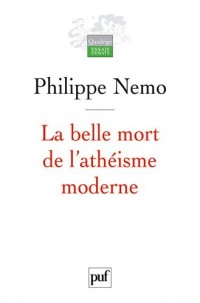 La belle mort de l'athéisme moderne