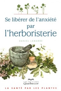 Se libérer de l'anxiété par l'herboristerie