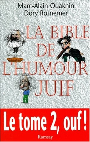 LA BIBLE DE L'HUMOUR JUIF. Tome 2