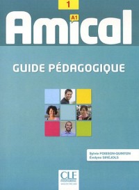 Amical 1 - Niveau A1 - Guide pédagogique