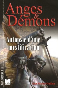 Anges et Démons : Autopsie d'une mystification