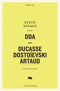 DDA - Ducasse, Dostoïevski, Artaud