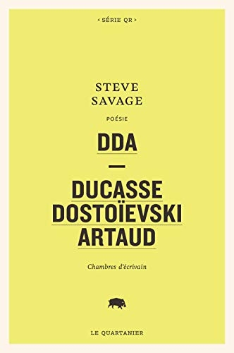 DDA - Ducasse, Dostoïevski, Artaud