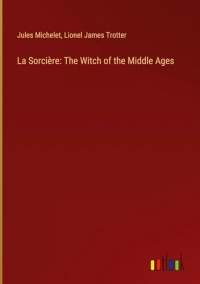 La Sorcière: The Witch of the Middle Ages