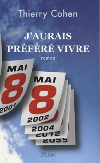 J'aurais préféré vivre