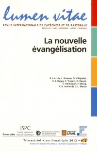 Lumen Vitae, Volume 67 N° 2, Juin : La nouvelle évangélisation