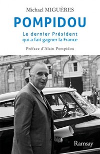 Pompidou : Le dernier président qui a fait gagner la France