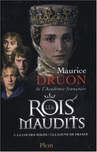 Les rois maudits, tome 2 : La loi des mâles / La louve de France