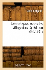 Les rustiques, nouvelles villageoises. 2e édition (Éd.1921)