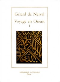 Voyage en Orient I