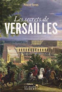 Les secrets de Versailles