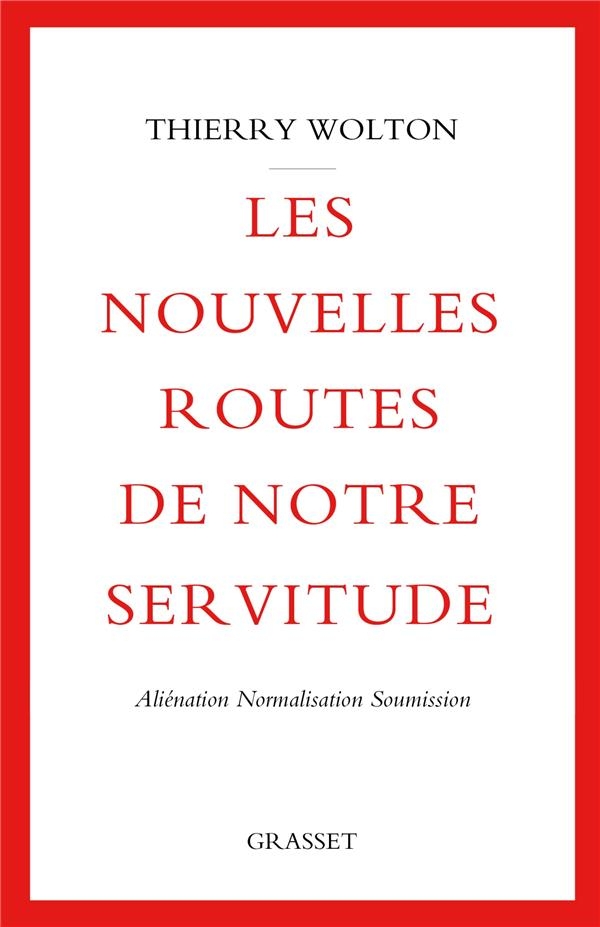 Les nouvelles routes de notre servitude