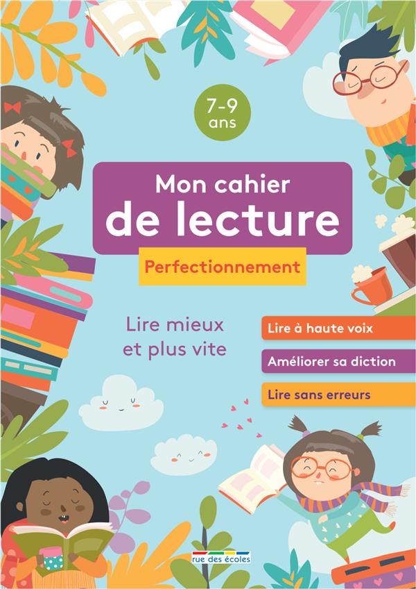 Mon cahier de lecture perfectionnement, dès 7 ans: Lire mieux et plus vite grâce à des exercices conçus par des enseignants