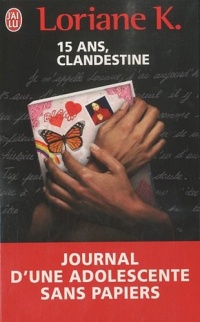 Clandestine : Le journal d'une enfant sans papiers