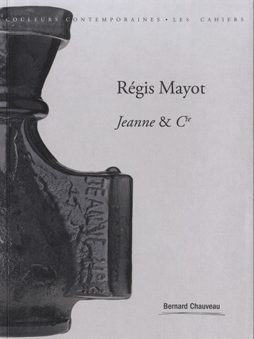 Régis Mayot : Jeanne & Cie