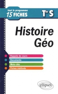 Histoire Geographie Terminale S Tout le Programme en Fiches