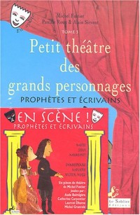 Petit théâtre des grands personnages : Tome 5, Prophètes et écrivains (1CD audio)