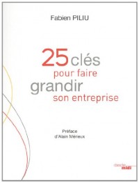 25 clés pour faire grandir son entreprise