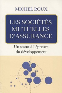 Les Sociétés Mutuelles d'Assurance : un statut à l'épreuve du développement