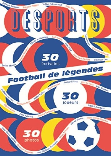 Football de légendes, une histoire européenne. 30