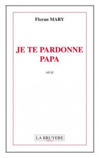 Je te pardonne Papa