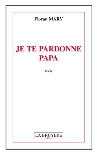 Je te pardonne Papa