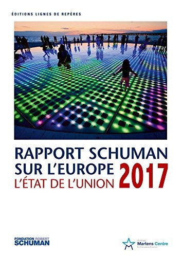 L'état de l'Union : Rapport Schuman 2017 sur l'Europe